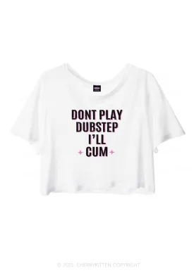 Dont Play Dubstep Y2K Sheer Crop Tee Cherrykitten